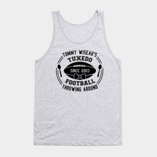 Tommy Wiseau's Tuxedo Football Throwing Around Tank Top